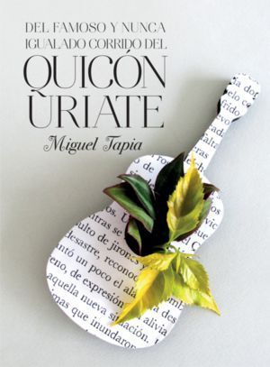 DEL FAMOSO Y NUNCA IGUALADO CORRIDO DEL QUICÓN URIATE