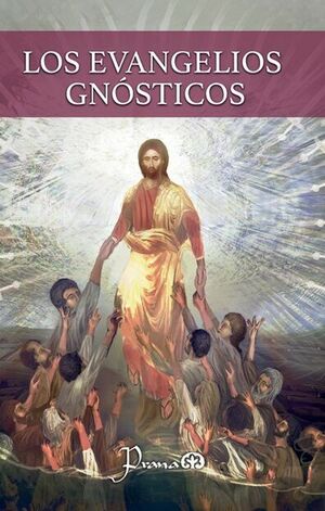 EVANGELIOS GNÓSTICOS, LOS