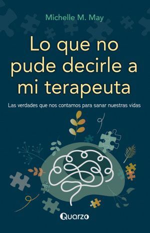 QUE NO PUDE DECIRLE A MI TERAPEUTA, LO