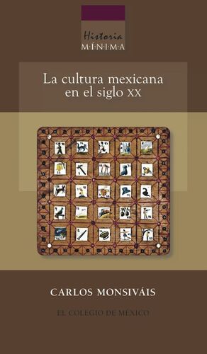 HISTORIA MÍNIMA DE LA CULTURA MEXICANA EN EL SIGLO XX