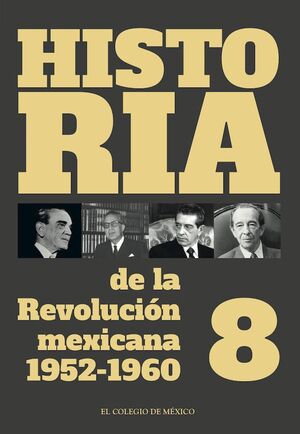 HISTORIA DE LA REVOLUCIÓN MEXICANA, 1952-1960