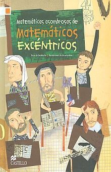 MATEMÁTICAS ASOMBROSAS DE MATEMÁTICOS EXCENTRICOS