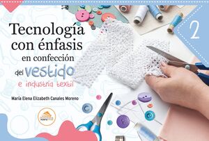 TECNOLOGÍA CON ÉNFASIS EN CONFECCIÓN DEL VESTIDO E INDUSTRIA TEXTIL 2