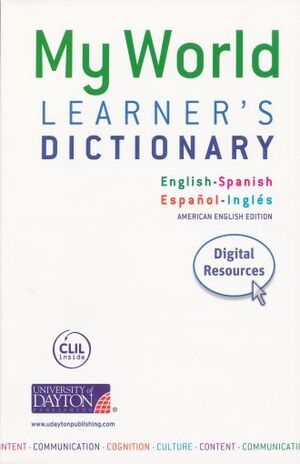 MY WORLD LEARNERS DICTIONARY. ENGLISH - SPANISH / ESPAÑOL - INGLES (AMERICAN ENGLISH EDITION)