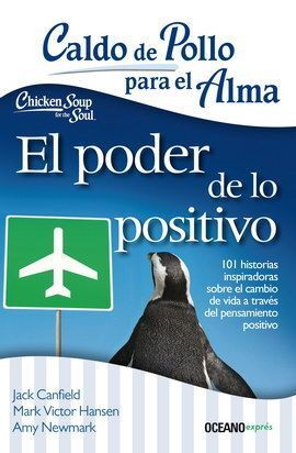 CALDO DE POLLO PARA EL ALMA: EL PODER DE LO POSITIVO