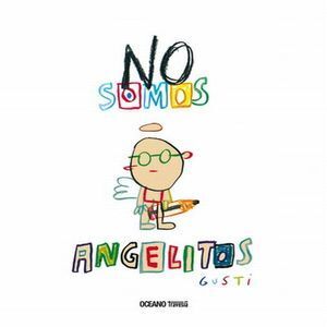 NO SOMOS ANGELITOS