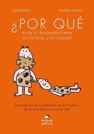 ¿POR QUÉ EXISTE LA DESIGUALDAD ENTRE LOS HOMBRES Y LAS MUJERES?