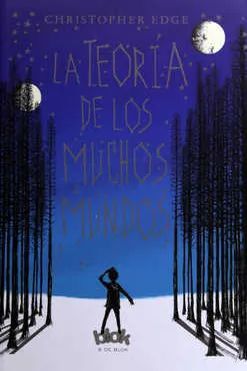 TEORÍA DE LOS MUCHOS MUNDOS, LA