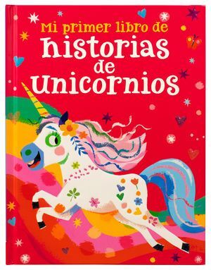 MI PRIMER LIBRO DE HISTORIAS DE UNICORNIOS