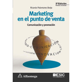 MARKETING EN EL PUNTO DE VENTA - COMUNICACIÓN Y PROMOCIÓN 3ª EDICIÓN