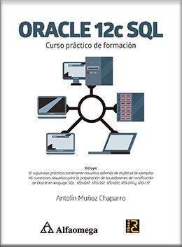 ORACLE 12C SQL. CURSO PRÁCTICO DE FORMACIÓN