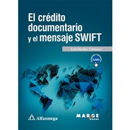 EL CRÉDITO DOCUMENTARIO Y EL MENSAJE SWIFT