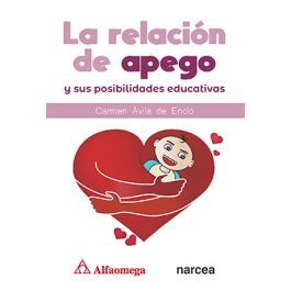 LA RELACIÓN DE APEGO Y SUS POSIBILIDADES EDUCATIVAS