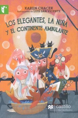 ELEGANTES, LA NIÑA Y EL CONTINENTE AMBULANTE, LOS