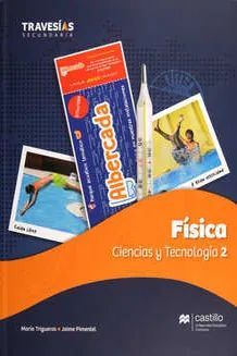 TRAVESIAS FÍSICA. CIENCIAS Y TECNOLOGÍA 2