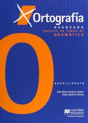 ORTOGRAFÍA AVANZADA ÉNFASIS EN TEMAS DE GRAMÁTICA