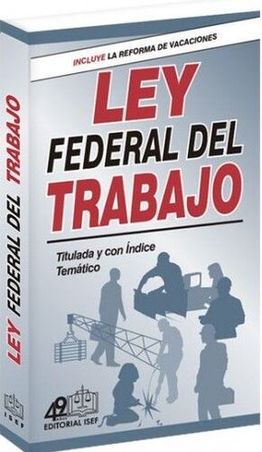 LEY FEDERAL DEL TRABAJO 2023