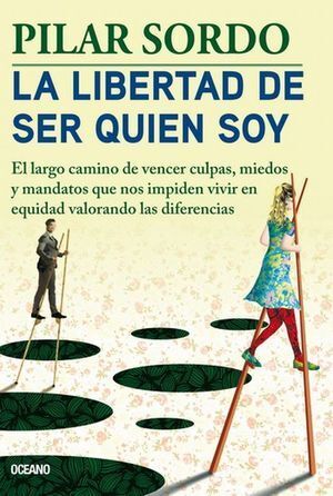 LIBERTAD DE SER QUIEN SOY, LA