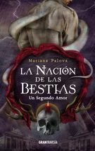 NACIÓN DE LAS BESTIAS 3, LA. UN SEGUNDO AMOR