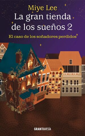 GRAN TIENDA DE LOS SUEÑOS 2, LA. EL CASO DE LOS SOÑADORES PERDIDOS