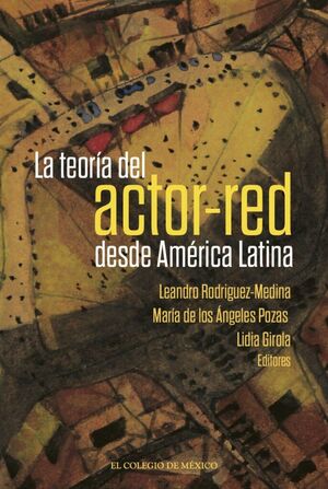 TEORÍA DEL ACTOR-RED DESDE AMÉRICA LATINA, LA