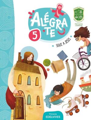 JOSEFINAS. ALÉGRATE 5. SIGUE A JESÚS PRIMARIA