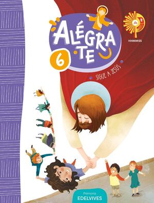 HHMMSS. ALÉGRATE 6. SIGUE A JESÚS. PRIMARIA