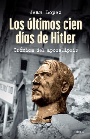 ÚLTIMOS CIEN DÍAS DE HITLER, LOS