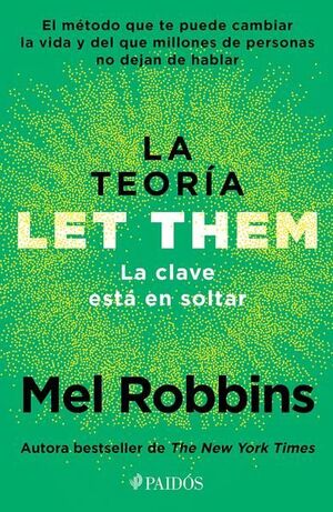 TEORÍA LET THEM. LA CLAVE ESTÁ EN SOLTAR, LA