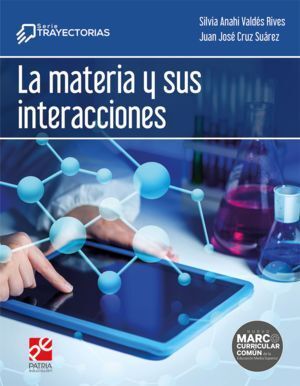 MATERIA Y SUS INTERACCIONES, LA