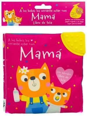 A LOS BEBÉS LES ENCANTA ESTAR CON MAMÁ