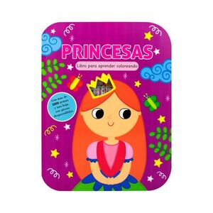 LIBRO PARA APRENDER COLOREANDO. PRINCESAS