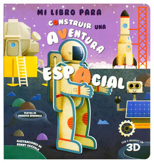 MI LIBRO PARA CONSTRUIR: UNA AVENTURA ESPACIAL