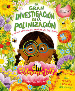 GRAN INVESTIGACIÓN DE LA POLINIZACIÓN Y CÓMO OBTENEMOS COMIDA DE LAS FLORES, LA