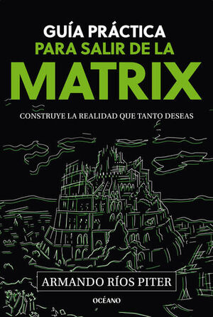 GUÍA PRÁCTICA PARA SALIR DE LA MATRIX