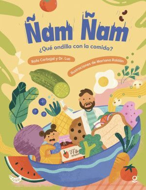 ÑAM ÑAM, QUE ONDILLA CON LA COMIDA