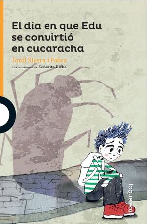 DÍA EN QUE EDU SE CONVIRTIÓ EN CUCARACHA, EL
