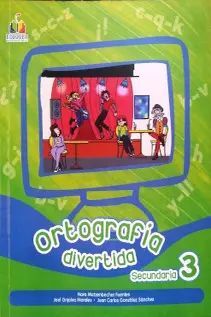 ORTOGRAFIA DIVERTIDA 3 SECUNDARIA ARCOIRIS