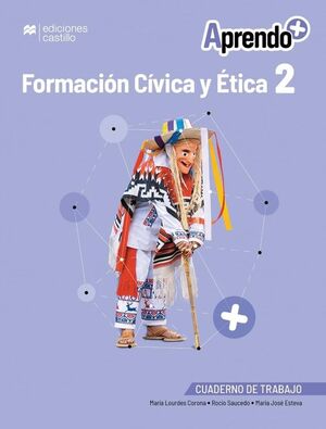 APRENDO + FORMACIÓN CÍVICA Y ÉTICA 2 CUADERNO DE TRABAJO