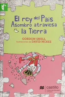 REY DEL PAÍS ASOMBRO ATRAVIESA LA TIERRA, EL