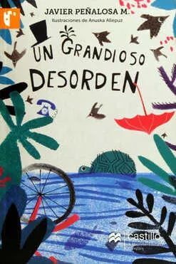 UN GRANDIOSO DESORDEN
