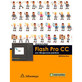 APRENDER FLASH PRO CC - CON 100 EJERCICIOS PRÁCTICOS