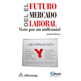 EL FUTURO DEL MERCADO LABORAL - VISTO POR UN MILLENNIAL