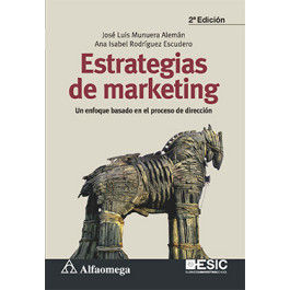 ESTRATEGIAS DE MARKETING - UN ENFOQUE EN EL PROCESO DE DIRECCIÓN 2ª EDICIÓN