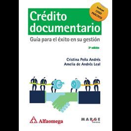 CRÉDITO DOCUMENTARIO - GUÍA PARA EL ÉXITO EN SU GESTIÓN 3A EDICIÓN