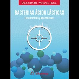 BACTERIAS ÁCIDO LÁCTICAS - FUNDAMENTOS Y APLICACIONES