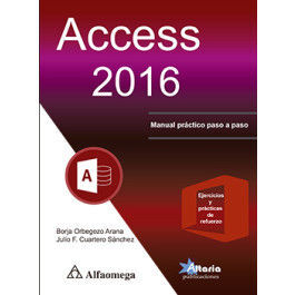 ACCESS 2016 - MANUAL PRÁCTICO PASO A PASO