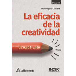 LA EFICACIA DE LA CREATIVIDAD - CREACTÍVATE