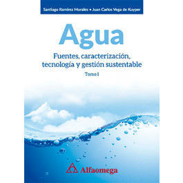 AGUA - FUENTES, CARACTERIZACIÓN, TECNOLOGÍA Y GESTIÓN SUSTENTABLE