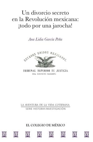 UN DIVORCIO SECRETO EN LA REVOLUCIÓN MEXICANA
